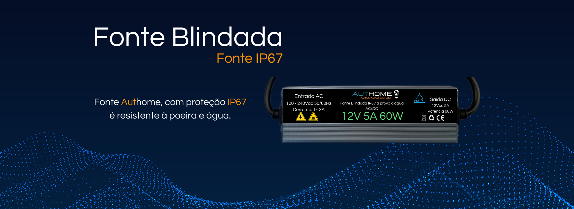 Fonte de alimentação 12v blindada IP67